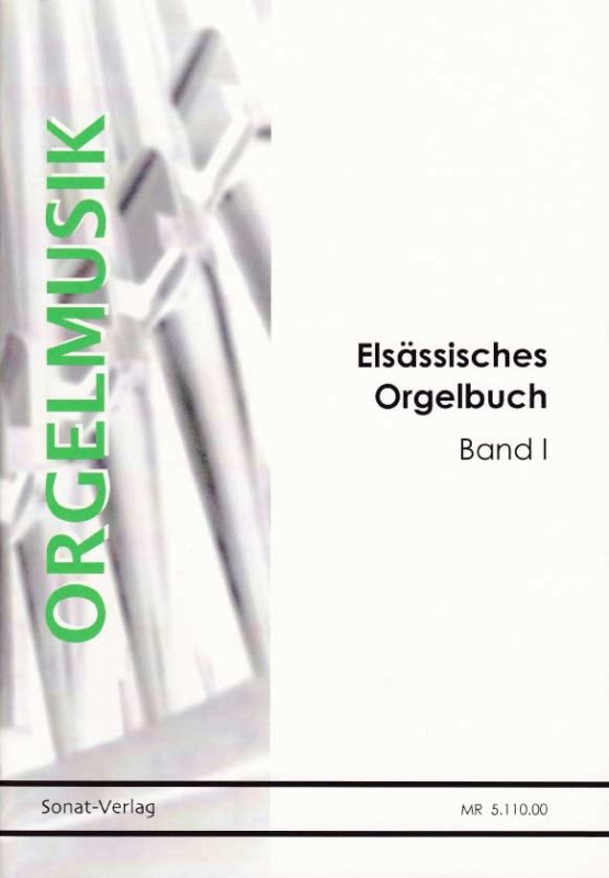 Elsässisches Orgelbuch Band 1